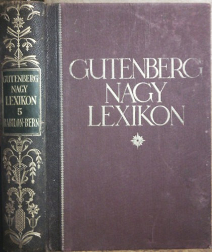 : Gutenberg nagy lexikon - Minden ismeretek tára 5. - Babilonia-Bern