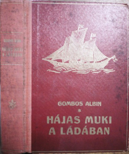 Gombos Albin: Hájas Muki a ládában (Tengeri kalandok)