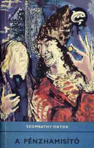 Szombathy Viktor: A pénzhamisító (Delfin)