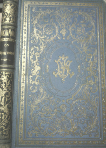 Jókai Mór: Még egy csokrot (Nemzeti kiadás 69. kötet)