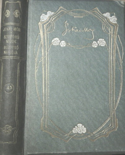 Jókai Mór: Szomoru napok - Bujdosó naplója - Megölt ország