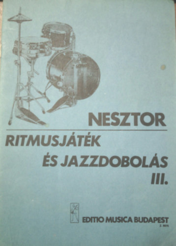 Nesztor Iván (összeáll.): Ritmusjáték és jazzdobolás III. (Z.8970)