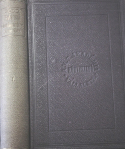 Alpheus Todd: A parliamenti kormányrendszer Angliában I. kötet