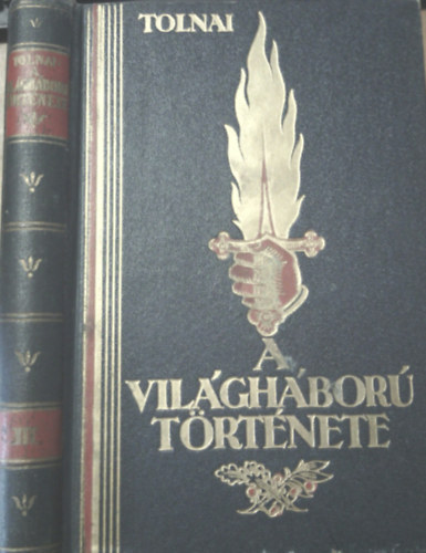 Tolnai: A világháború története III.