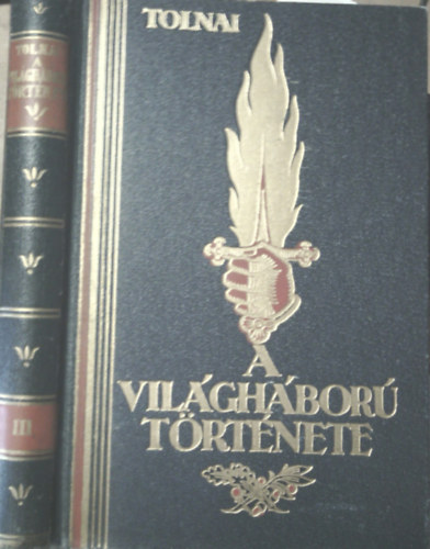 Tolnai: A világháború története III.