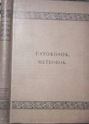 Dr. Darvai Móricz: Üstökösök, meteorok