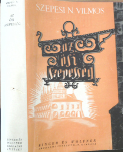 Szepesi N. Vilmos: Az ősi szepesség