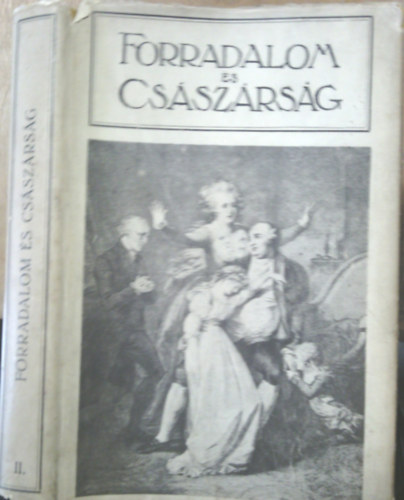 Farkas Pál: Forradalom és császárság II.