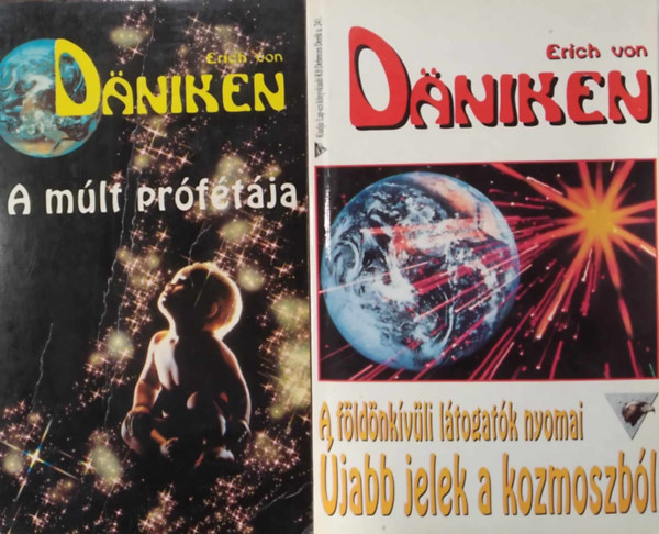 Erich von Daniken: 2 db Daniken mű: Újabb jelek a kozmoszból + A múlt prófétája