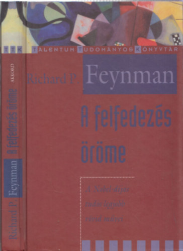 Richard P. Feynman: A felfedezés öröme