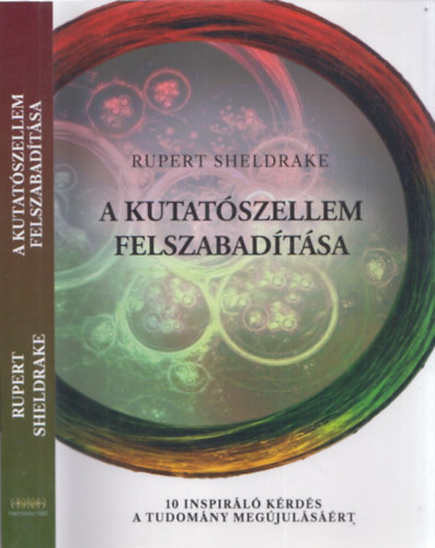 Rupert Sheldrake: A kutatószellem felszabadítása