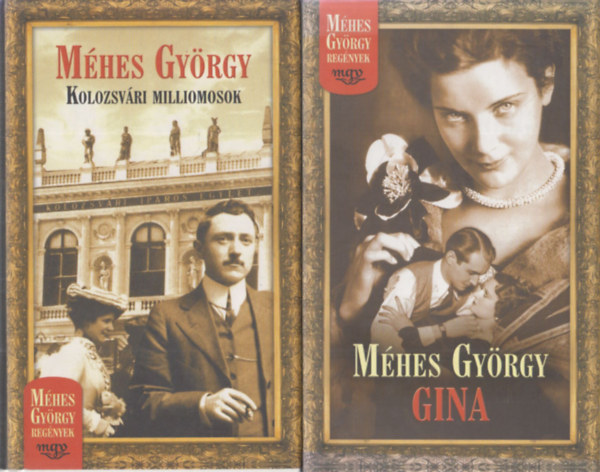 Méhes György: 2 db Méhes György regény: Kolozsvári milliomosok + Gina