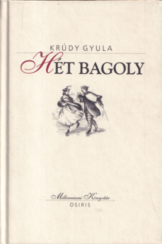 Krúdy Gyula: Hét bagoly (Millenniumi könyvtár 145.)