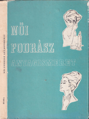 Baránka-Farkas-Szeglet: Női fodrász anyagismeret