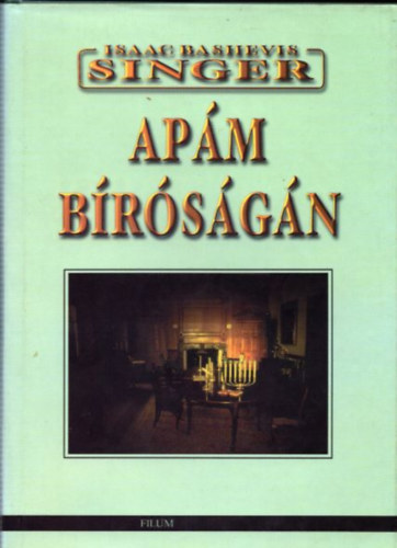 Isaac Bashievis Singer: Apám bíróságán