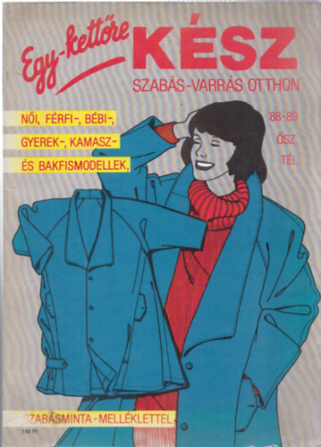 : Egy-kettőre kész \(Szabás-varrás otthon) '88-89 ősz, tél