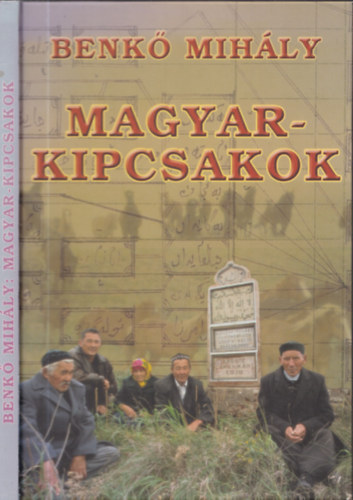 Benkő Mihály: Magyar-kipcsakok