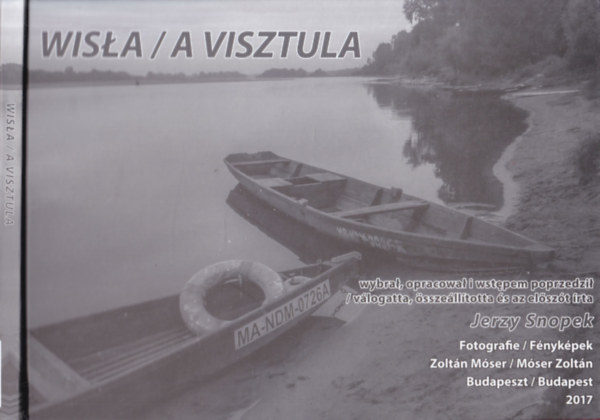 Jerzy Snopek: Wisla/A Visztula (lengyel-magyar nyelvű)