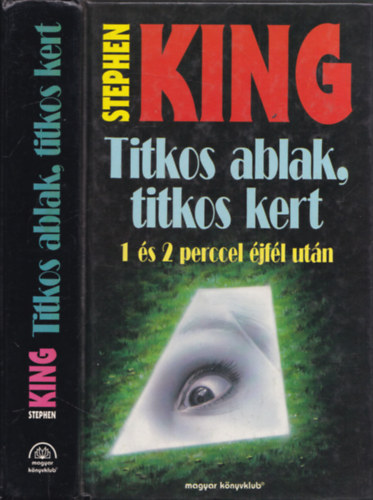Stephen King: Titkos ablak, titkos kert (1 és 2 perccel éjfél után)