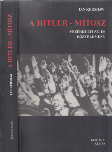 Ian Kershaw: A Hitler-mítosz