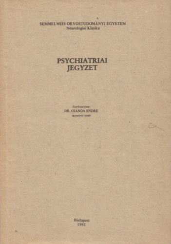 Dr. Csanda Endre (szerk.): Psychiatriai jegyzet