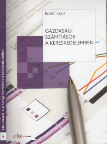 Kristóf Lajos: Gazdasági számítások a kereskedelemben - MK-6064-8