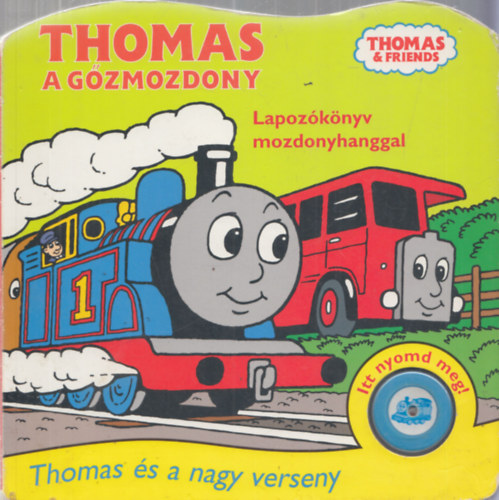 : Thomas a gőzmozdony - Thomas és a nagy verseny (Lapozókönyv mozdonyhanggal)