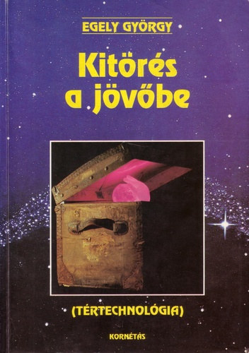 Egely György: Kitörés a jövőbe