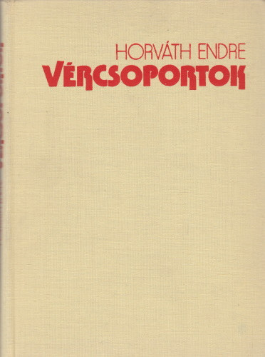 Horváth Endre: Vércsoportok