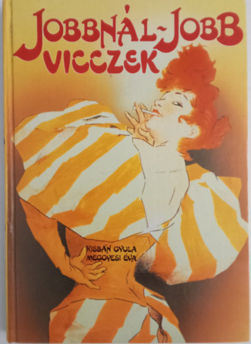 Kisbán/Meggyesi: Jobbnál jobb viccek Válogatás a századforduló humorából