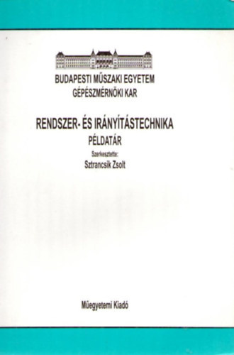 Sztrancsik Zsolt (szerk.): Rendszer- és irányítástechnika példatár