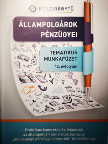 : Állampolgárok pénzügyei Tematikus Munkafüzet 12. évfolyam