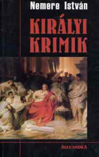 Nemere István: Királyi krimik