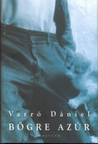 Varró Dániel: Bögre azúr