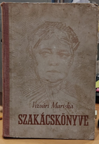 Vizvári Mariska: Vizvári Mariska szakácskönyve