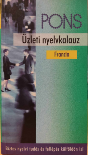 Janine Bruchet Collins: Pons üzleti nyelvkalauz- Francia