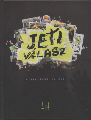 Székely Júlia (szerk.): Jeti Válasz. A 444 első 10 éve