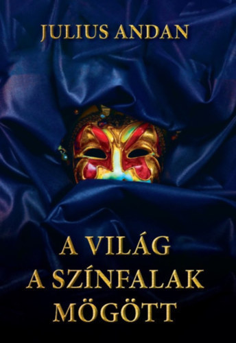 Julius Andan, ( Duncan Shelley ): A világ a színfalak mögött