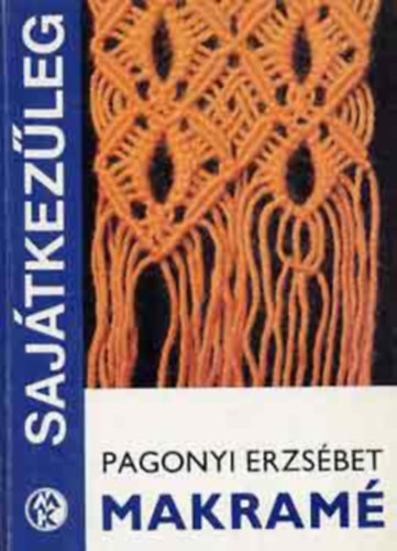 Pagonyi Erzsébet: Makramé (sajátkezűleg)