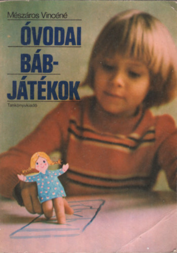 Mészáros Vincéné: Óvodai bábjátékok