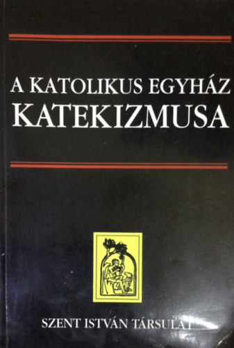 Szent István Társulat: A katolikus egyház katekizmusa