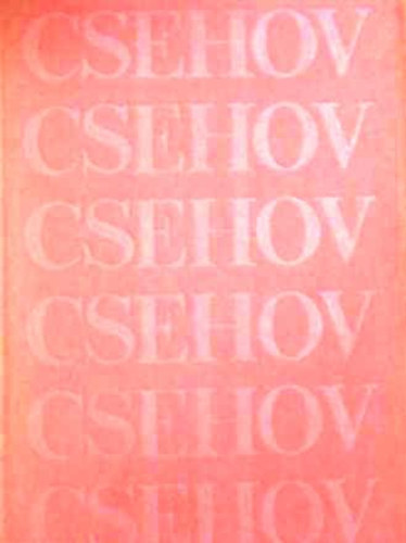 Anton Pavlovics Csehov: A 6-os számú kórterem (Elbeszélések és kisregények 1892-1895)