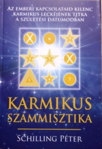 Schilling Péter: Karmikus számmisztika