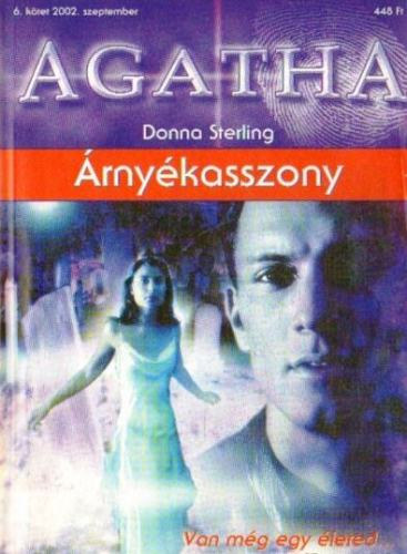 Donna Sterling: Árnyékasszony (Agatha 6. kötet 2002- szeptember)