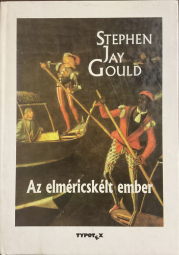 Stephen Jay Gould: Az elméricskélt ember