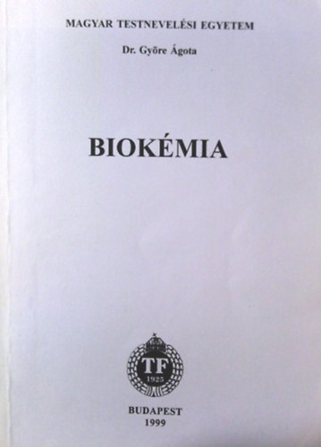 Dr. Györe Ágota: Biokémia