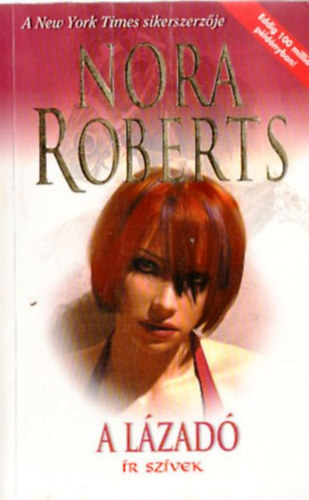 Nora Roberts: A lázadó - Ír szívek