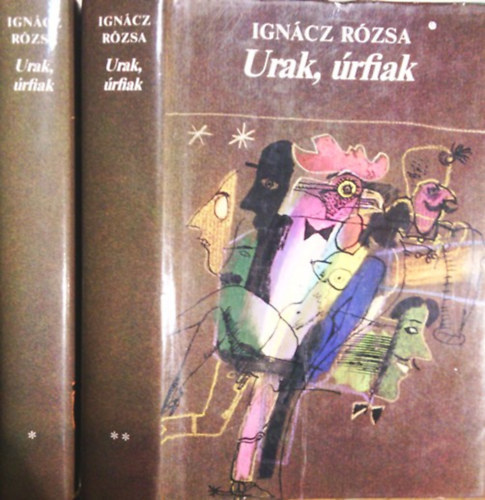 Ignácz Rózsa: Urak, úrfiak I-II.