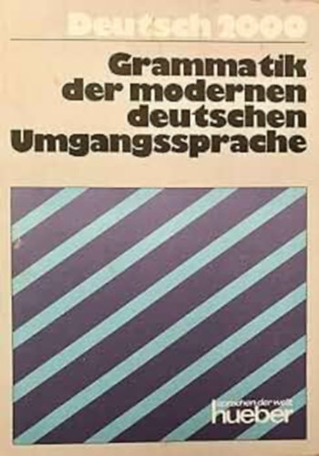 : Grammatik der modernen deutschen Umgangssprache
