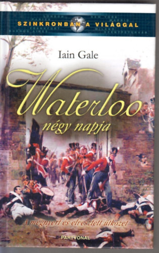 Iain Gale: Waterloo négy napja